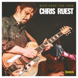 Chris Ruest - Been Gone Too Long